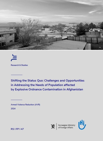 Cover of the document 'Shifting the Status Quo: Challenges and Opportunities in Addressing the Needs of Population affected by Explosive Ordnance Contamination in Afghanistan'